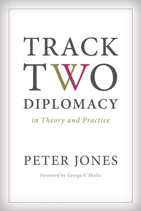 Track Two Diplomacy in Theory and Practice(Kobo/電子書)