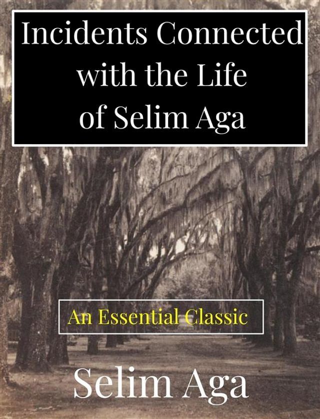  Incidents Connected with the Life of Selim Aga(Kobo/電子書)