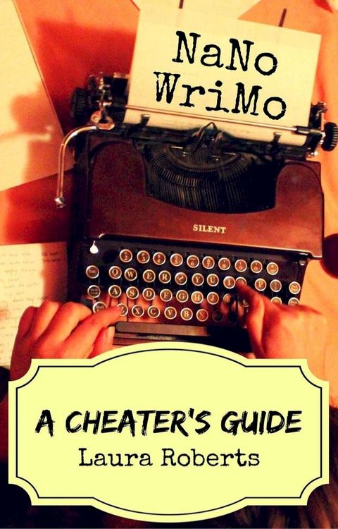 NaNoWriMo: A Cheater's Guide(Kobo/電子書)