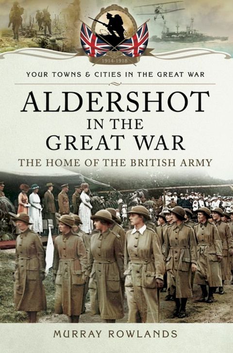 Aldershot in the Great War(Kobo/電子書)