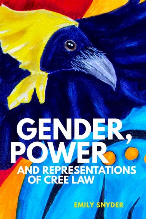 Gender, Power, and Representations of Cree Law(Kobo/電子書)