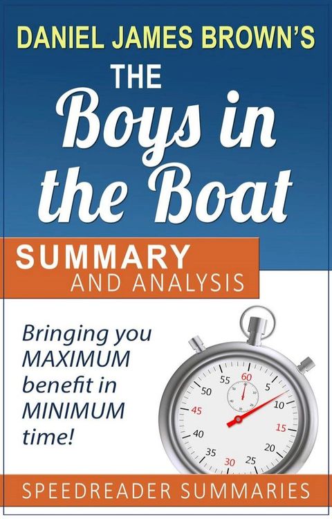 A Summary and Analysis of The Boys in the Boat by Daniel James Brown(Kobo/電子書)