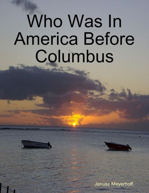 Who Was In America Before Columbus(Kobo/電子書)