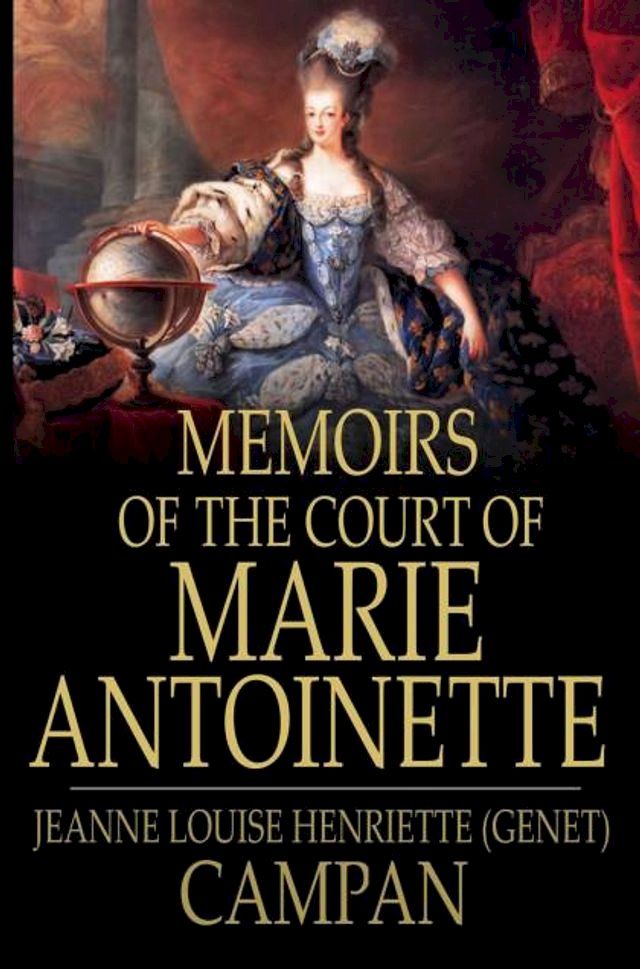  Memoirs of the Court of Marie Antoinette(Kobo/電子書)