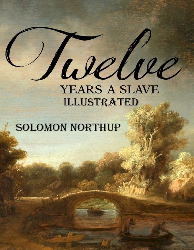  Twelve Years a Slave Illustrated(Kobo/電子書)