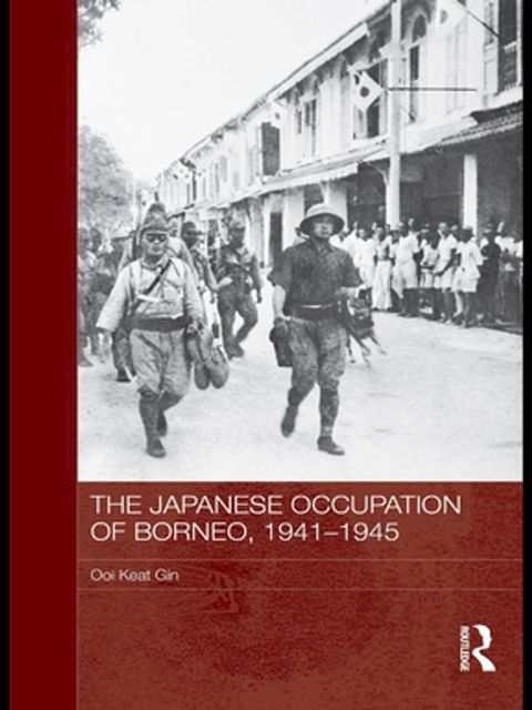 The Japanese Occupation of Borneo, 1941-45(Kobo/電子書)