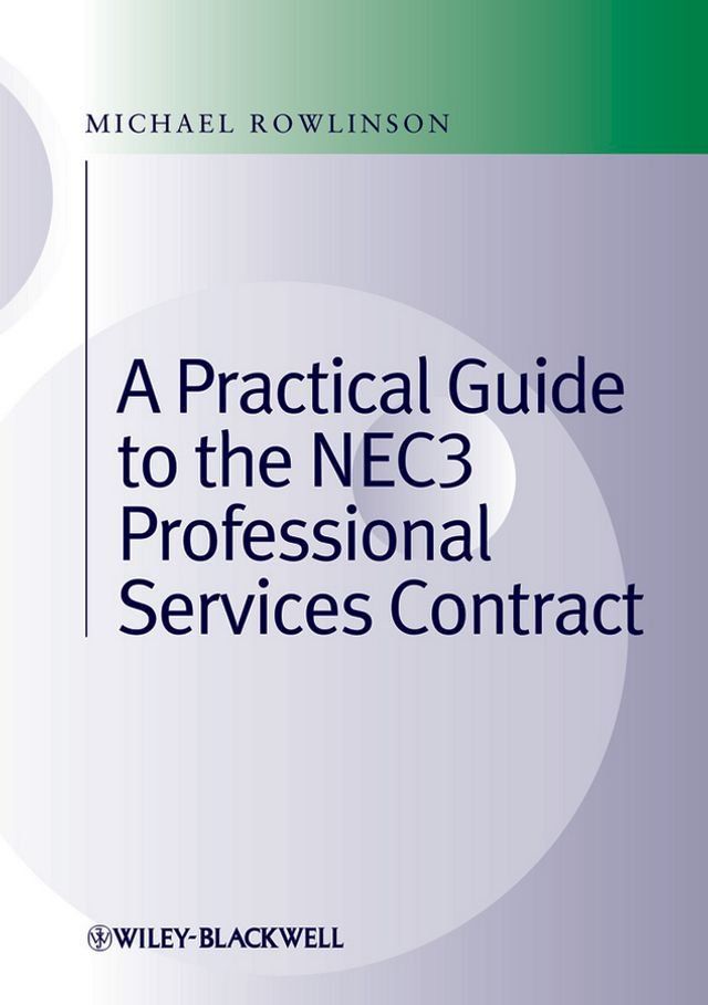  Practical Guide to the NEC3 Professional Services Contract(Kobo/電子書)