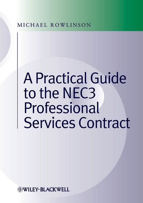 Practical Guide to the NEC3 Professional Services Contract(Kobo/電子書)