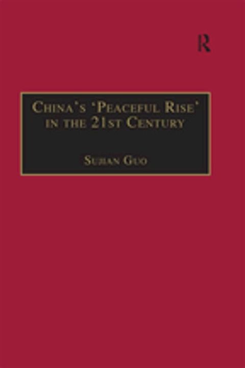 China's 'Peaceful Rise' in the 21st Century(Kobo/電子書)