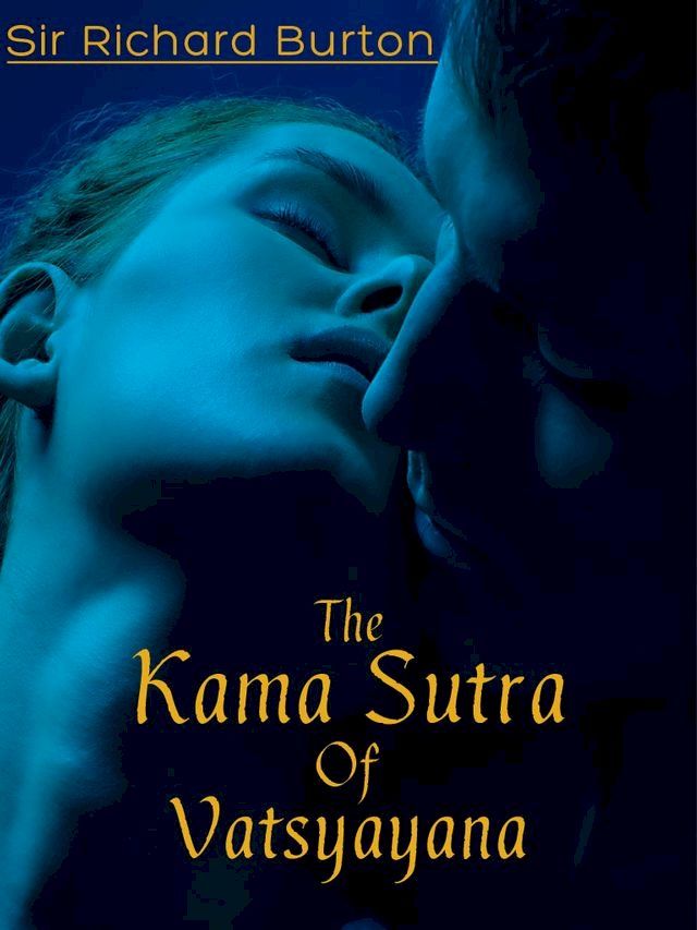  The Kama Sutra Of Vatsyayana(Kobo/電子書)