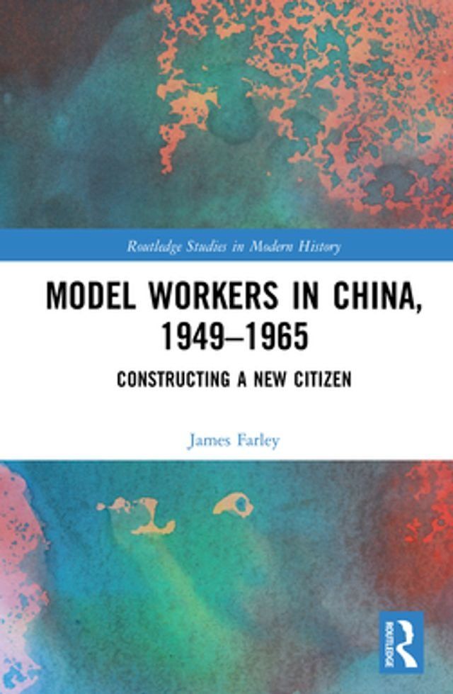  Model Workers in China, 1949-1965(Kobo/電子書)