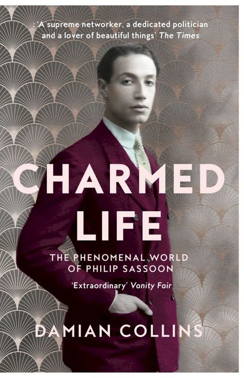 Charmed Life: The Phenomenal World of Philip Sassoon(Kobo/電子書)