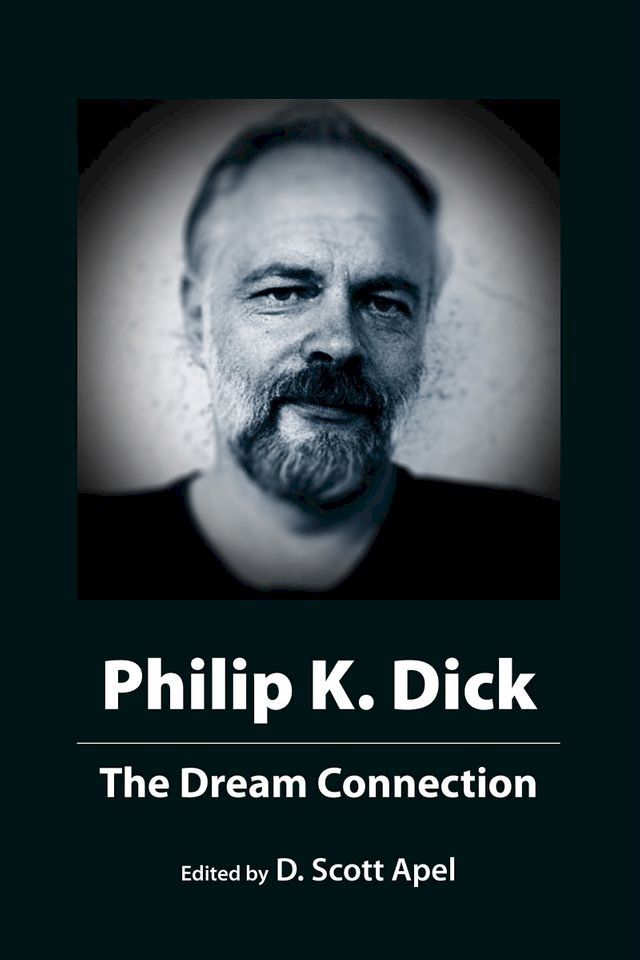  Philip K. Dick: The Dream Connection(Kobo/電子書)