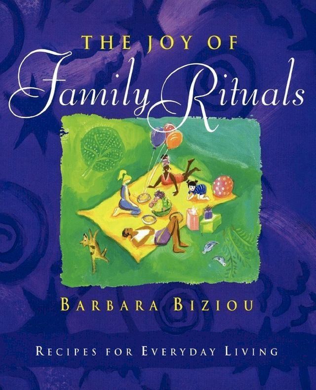  The Joy of Family Rituals(Kobo/電子書)