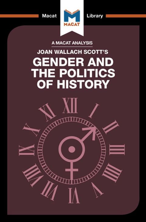 An Analysis of Joan Wallach Scott's Gender and the Politics of History(Kobo/電子書)