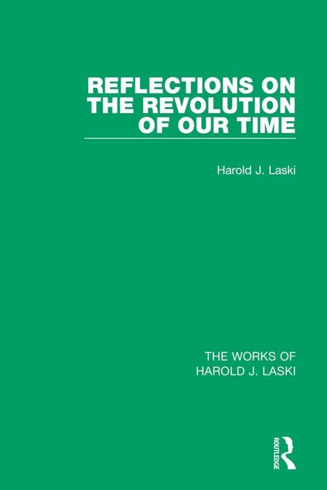  Reflections on the Revolution of our Time (Works of Harold J. Laski)(Kobo/電子書)