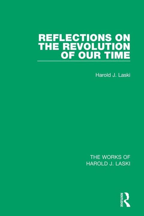 Reflections on the Revolution of our Time (Works of Harold J. Laski)(Kobo/電子書)