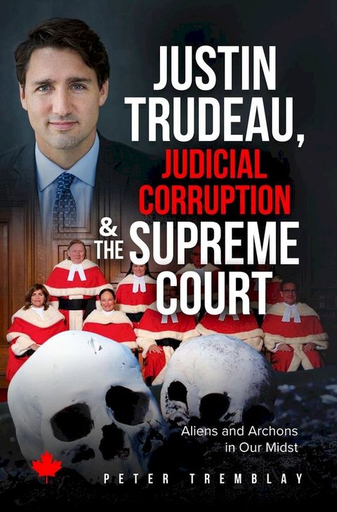 Justin Trudeau, Judicial Corruption and the Supreme Court of Canada(Kobo/電子書)