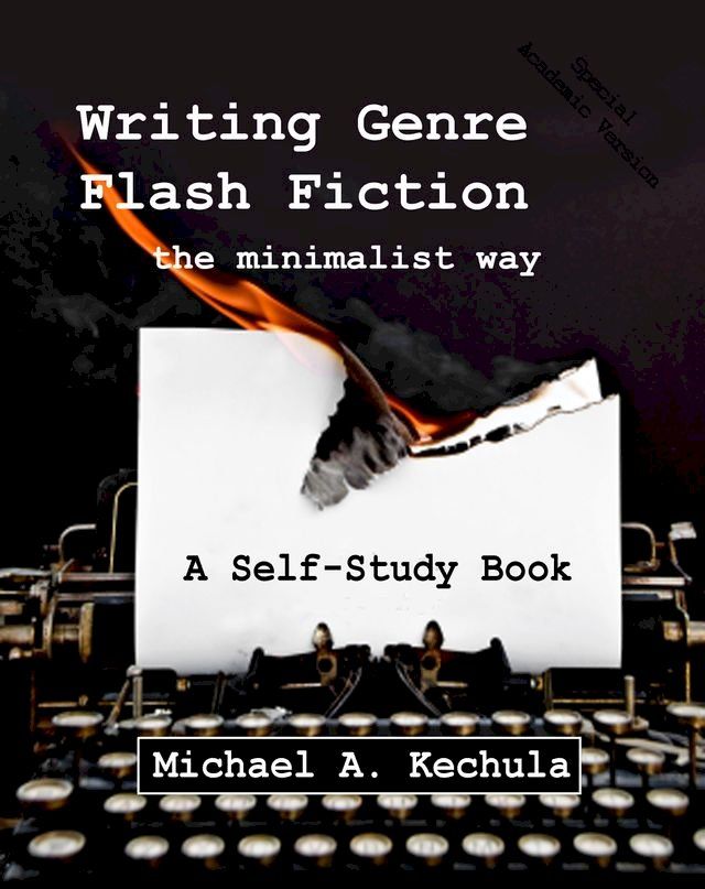  Writing Genre Flash Fiction the Minimalist Way(Kobo/電子書)