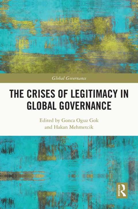 The Crises of Legitimacy in Global Governance(Kobo/電子書)