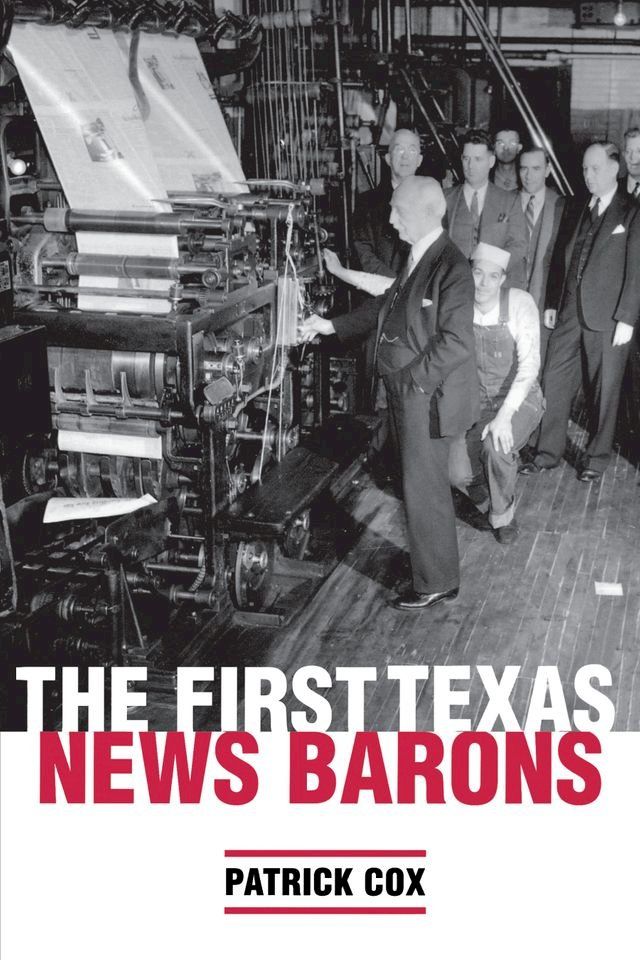  The First Texas News Barons(Kobo/電子書)