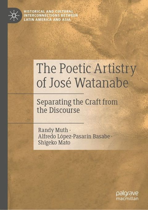 The Poetic Artistry of Jos&eacute; Watanabe(Kobo/電子書)