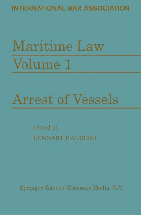 Maritime Law: Volume I Arrest of Vessels(Kobo/電子書)