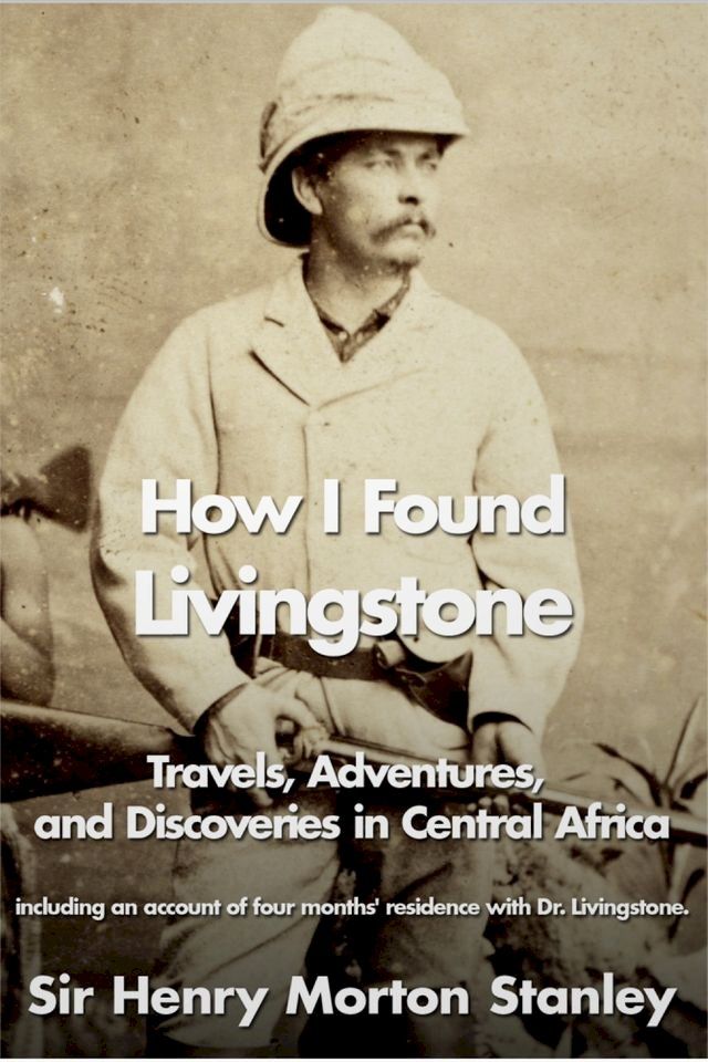  How I Found Livingstone(Kobo/電子書)