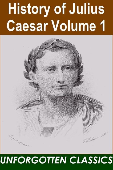 History of Julius Caesar Volume 1(Kobo/電子書)