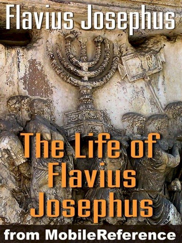  The Life Of Flavius Josephus Or Autobiography Of Flavius Josephus (Mobi Classics)(Kobo/電子書)