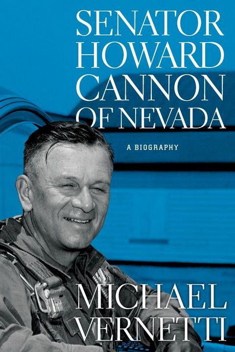 Senator Howard Cannon of Nevada(Kobo/電子書)