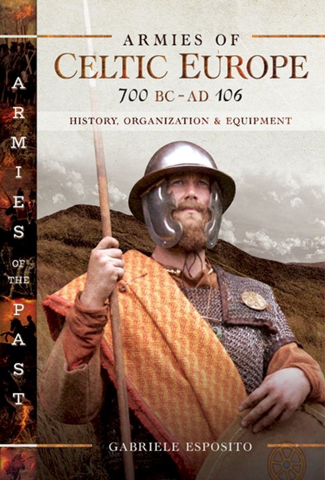  Armies of Celtic Europe, 700 BC–AD 106(Kobo/電子書)