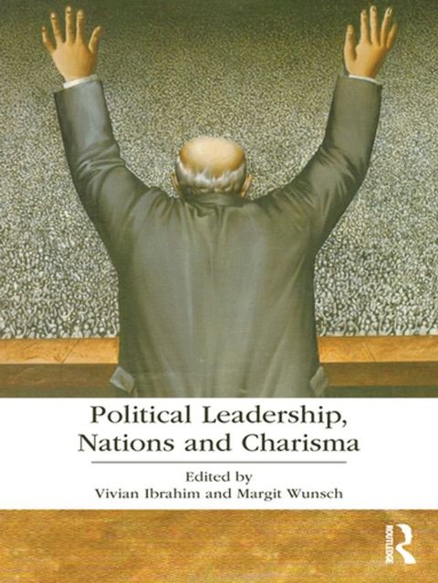 Political Leadership, Nations and Charisma(Kobo/電子書)