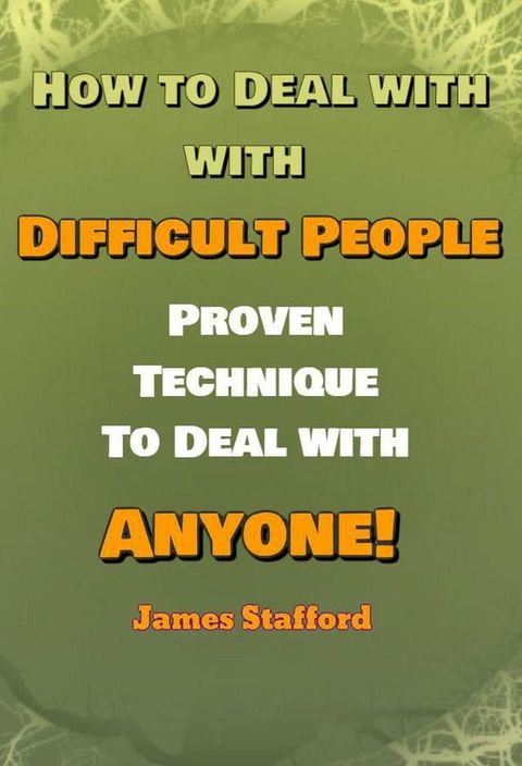 How to Deal with Difficult People(Kobo/電子書)