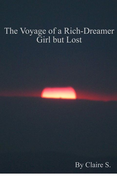 The Voyage of a Rich-Dreamer Girl but Lost(Kobo/電子書)