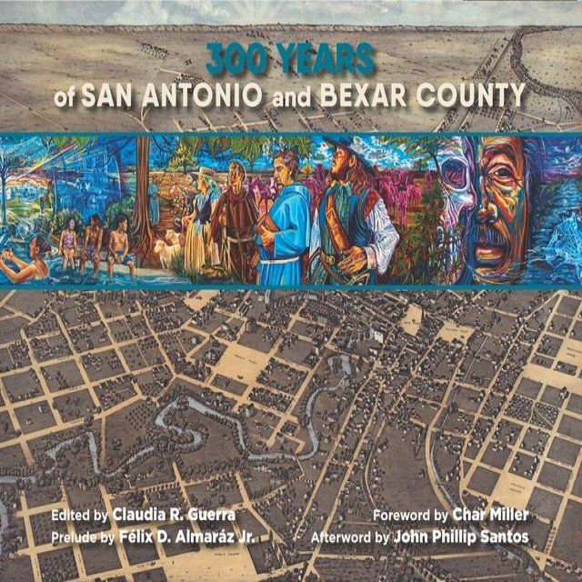  300 Years of San Antonio and Bexar County(Kobo/電子書)