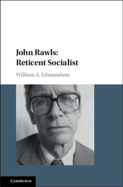 John Rawls: Reticent Socialist(Kobo/電子書)