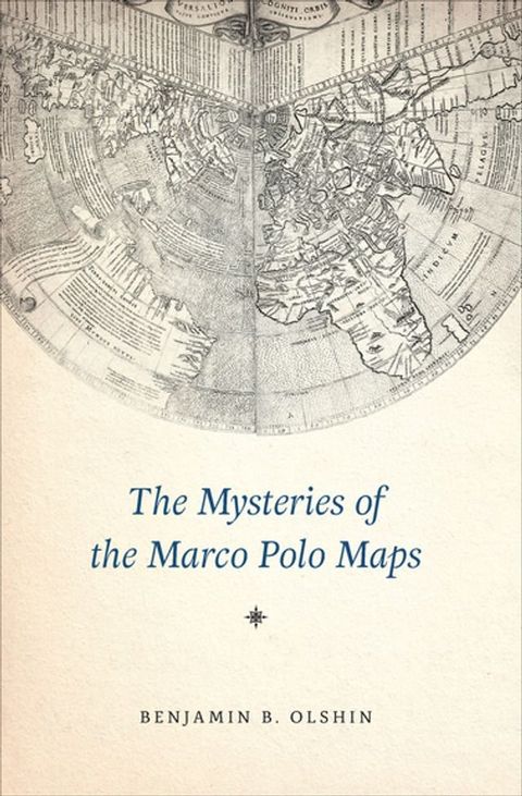 The Mysteries of the Marco Polo Maps(Kobo/電子書)