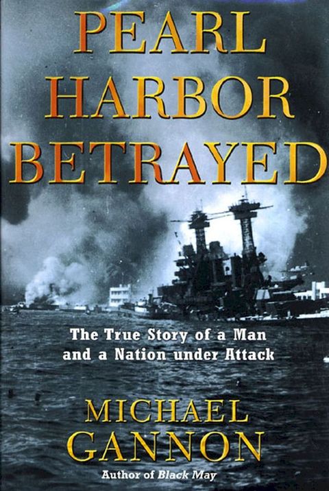 Pearl Harbor Betrayed(Kobo/電子書)