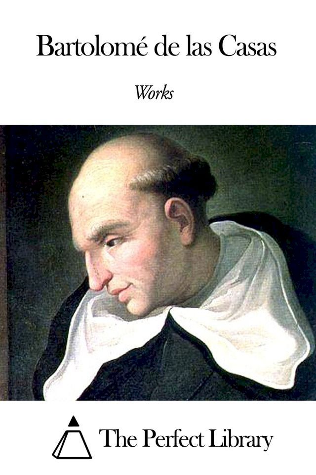  Works of Bartolomé de las Casas(Kobo/電子書)