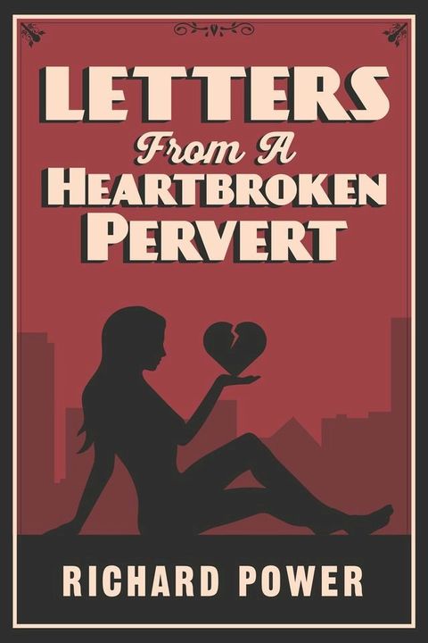 Letters from a Heartbroken Pervert(Kobo/電子書)