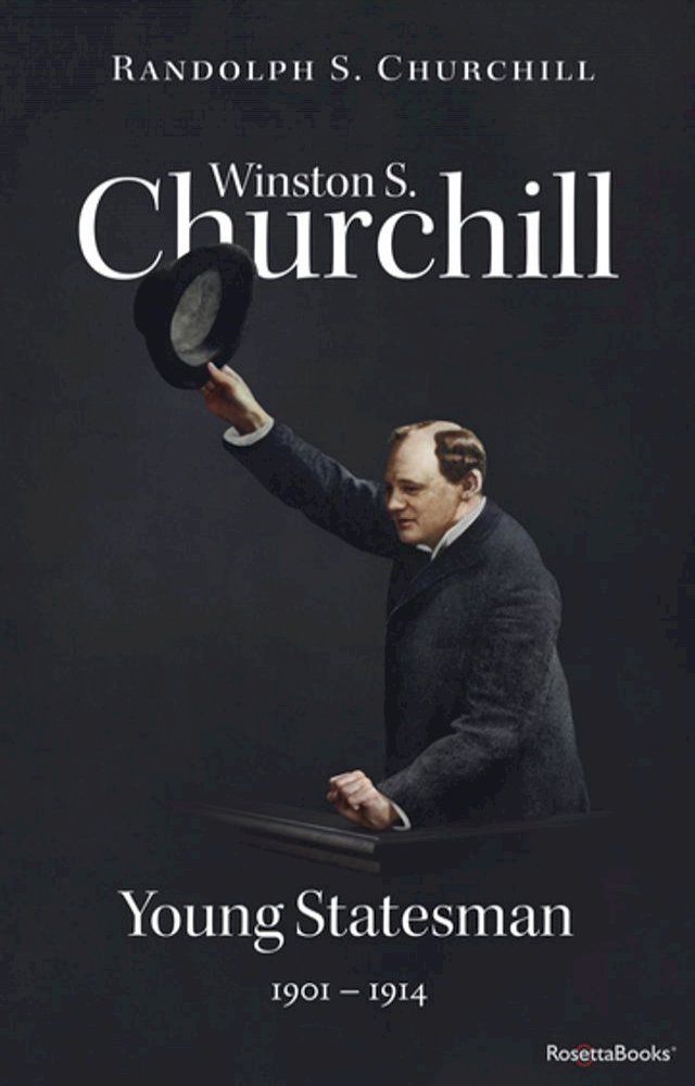  Winston S. Churchill: Young Statesman, 1901–1914(Kobo/電子書)