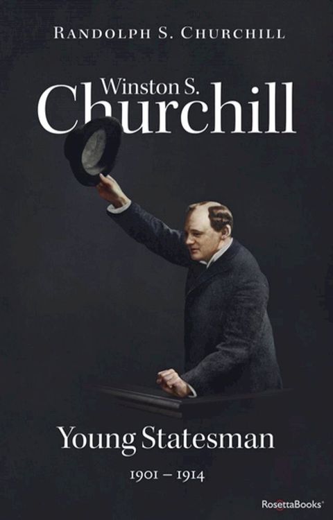 Winston S. Churchill: Young Statesman, 1901–1914(Kobo/電子書)