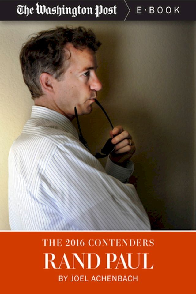  The 2016 Contenders: Rand Paul(Kobo/電子書)