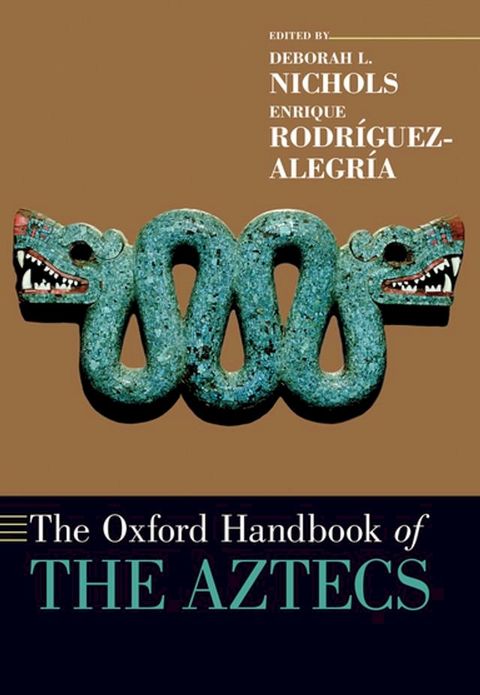 The Oxford Handbook of the Aztecs(Kobo/電子書)