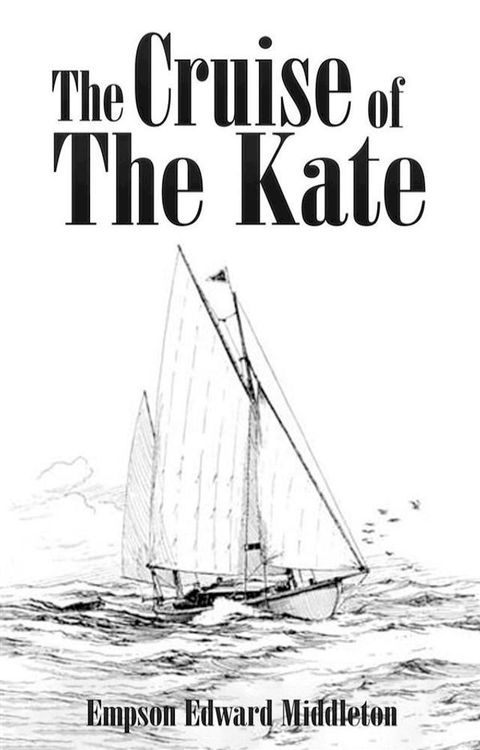 The Cruise of the Kate(Kobo/電子書)