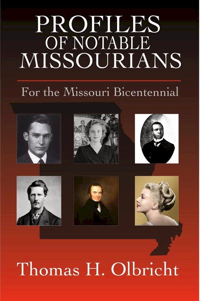  Profiles of Notable Missourians(Kobo/電子書)