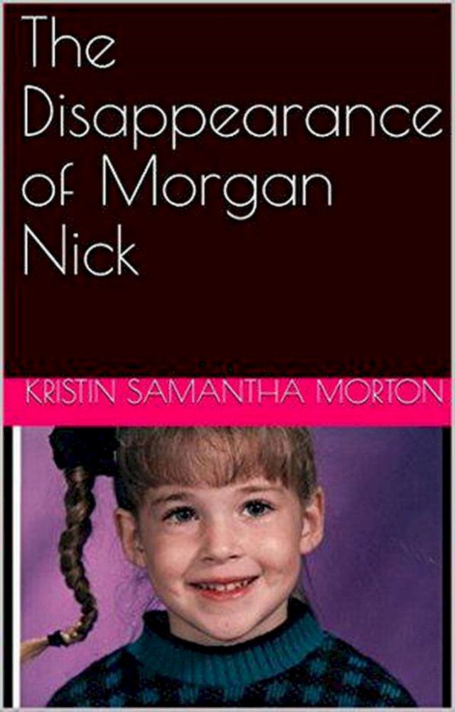  The Disappearance of Morgan Nick(Kobo/電子書)