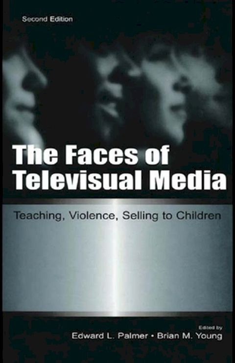 The Faces of Televisual Media(Kobo/電子書)