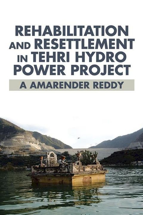 Rehabilitation and Resettlement in Tehri Hydro Power Project(Kobo/電子書)